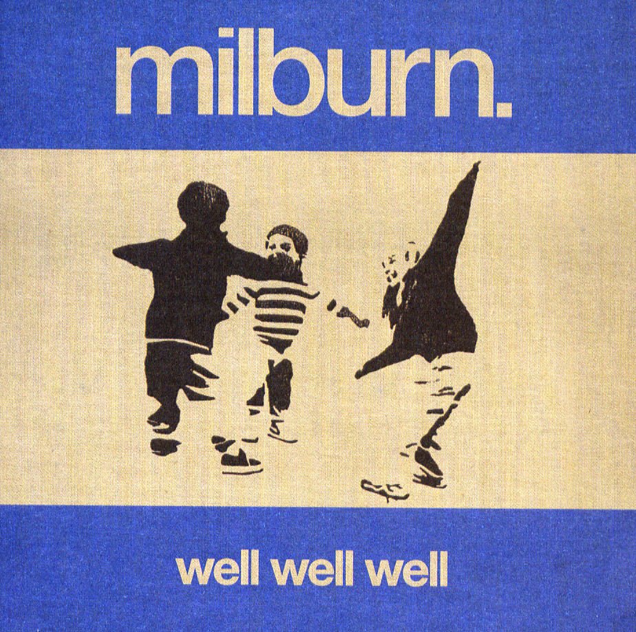 Well Well Well — Milburn Last.fm