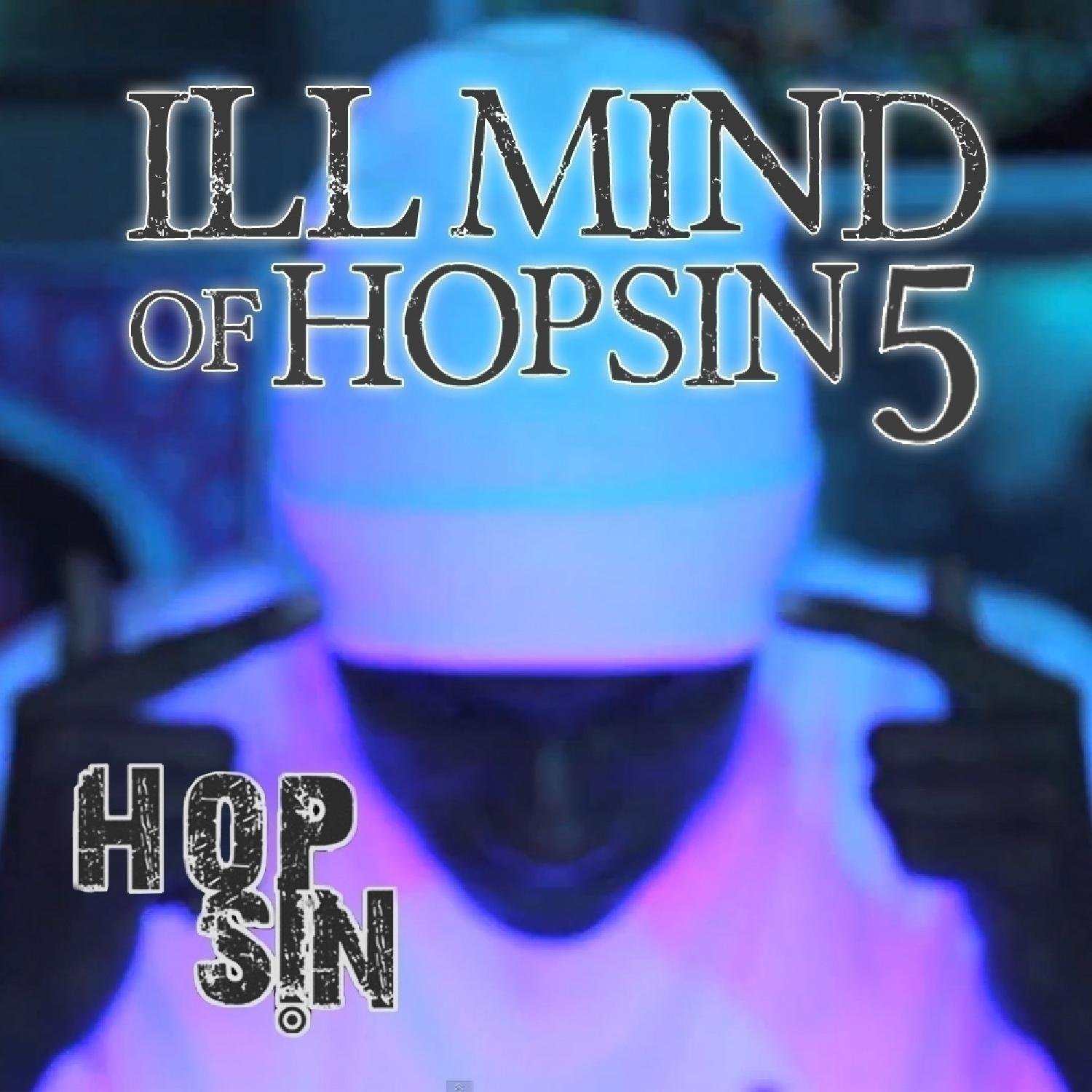 Ill Mind Of Hopsin 5 — Hopsin | Last.fm