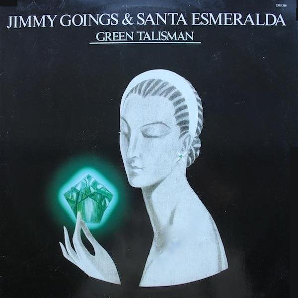 洋楽 Santa Esmeralda /Green Talisman Jimmy Goings & Santa Esmeralda - Green Talisman (full album