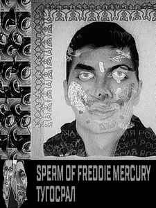 Sperm Of Freddie Mercury