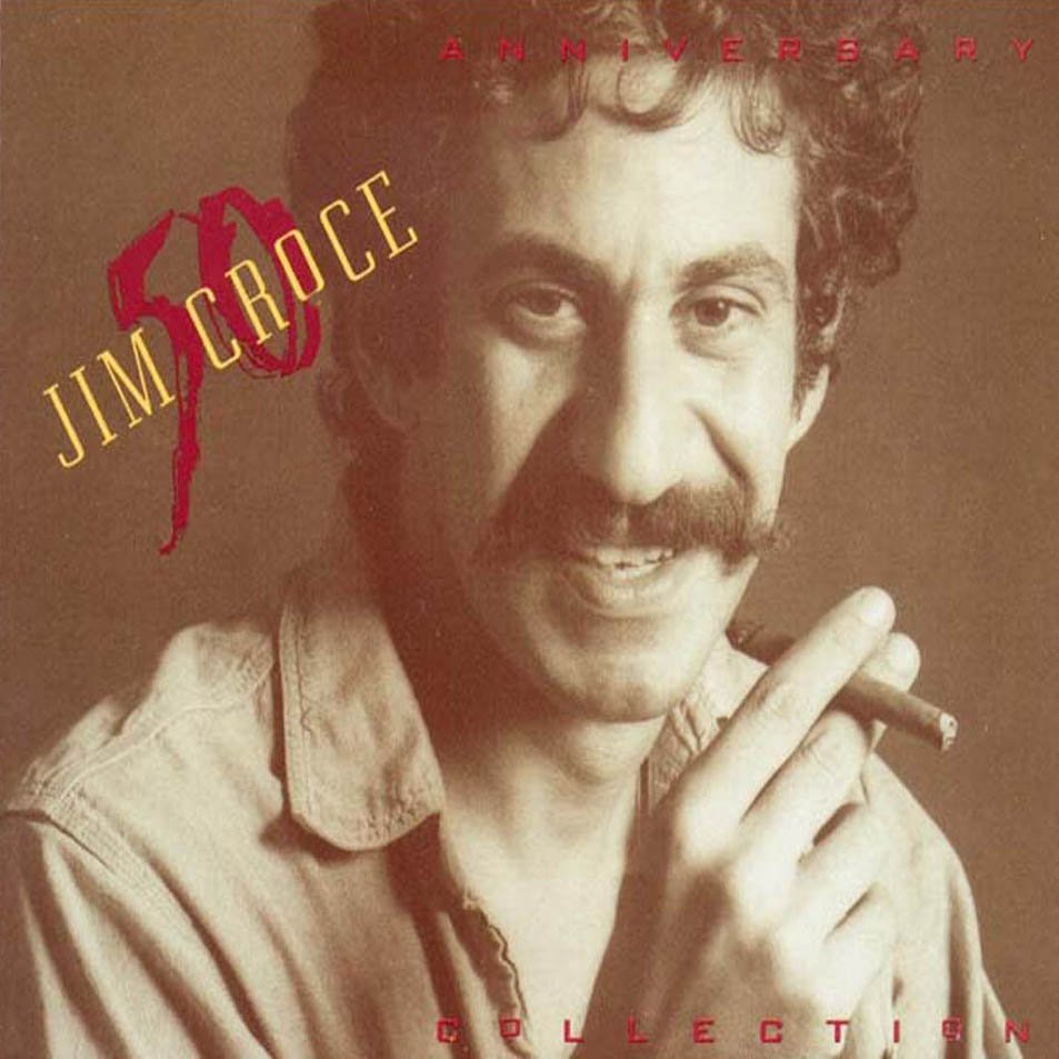 jim croce 50th anniversary collection rar jim croce 50th anniversary collection rar