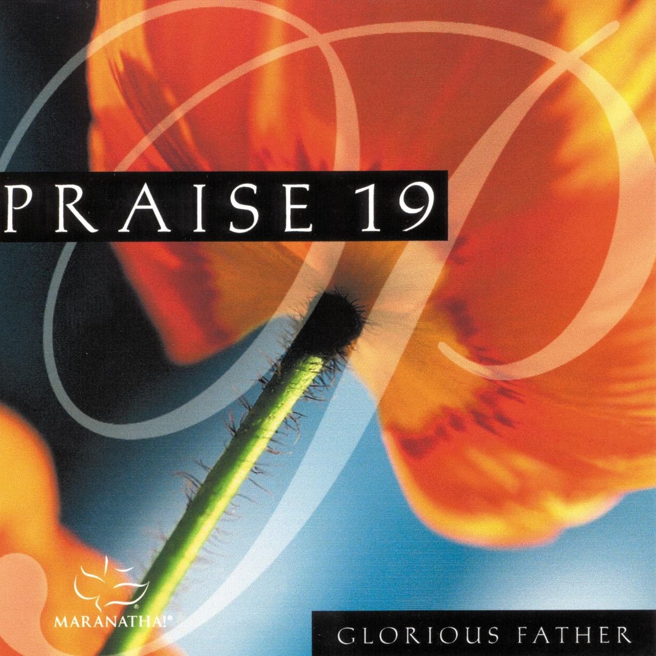 Praise 19 Glorious Father Maranatha Music Last Fm Ian gillan — jesus christ superstar cd2 (1970). praise 19 glorious father