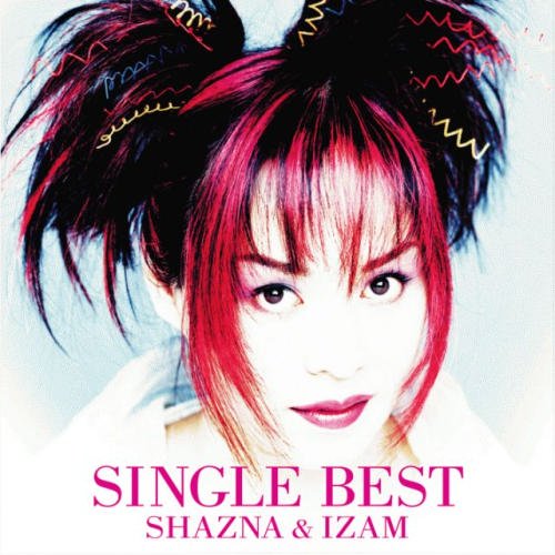 Amazon.co.jp: SINGLE BEST SHAZNA & IZAM: ミュージック