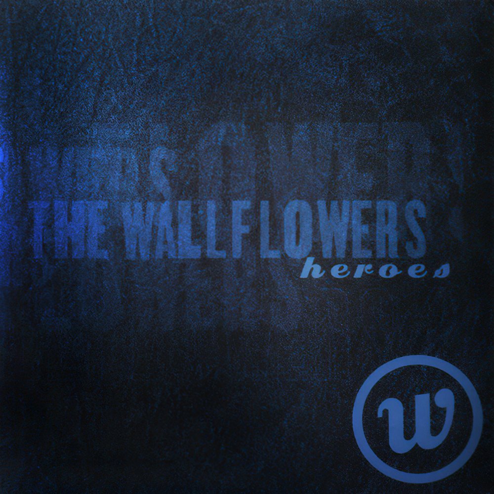 Heroes — The Wallflowers Last.fm
