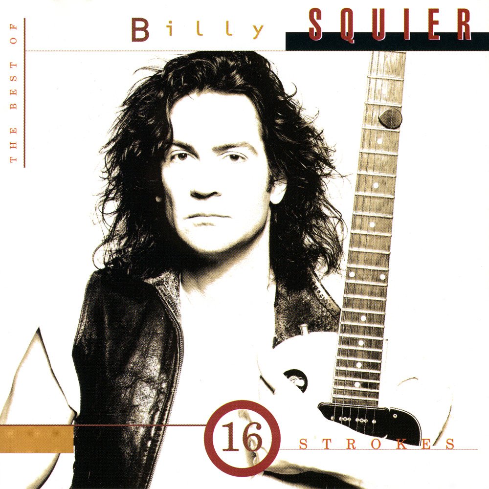 16 Strokes The Best Of Billy Squier Billy Squier Last Fm 16 Strokes The Best Of Billy Squier Billy Squier Last Fm