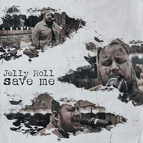 Save Me — Jelly Roll | Last.fm