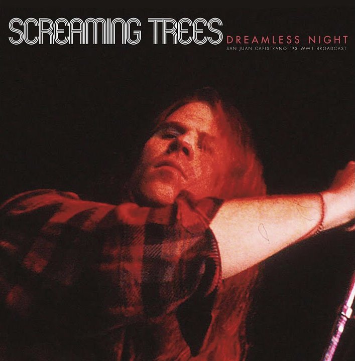 Dreamless Night (Live 1993) — Screaming Trees | Last.fm
