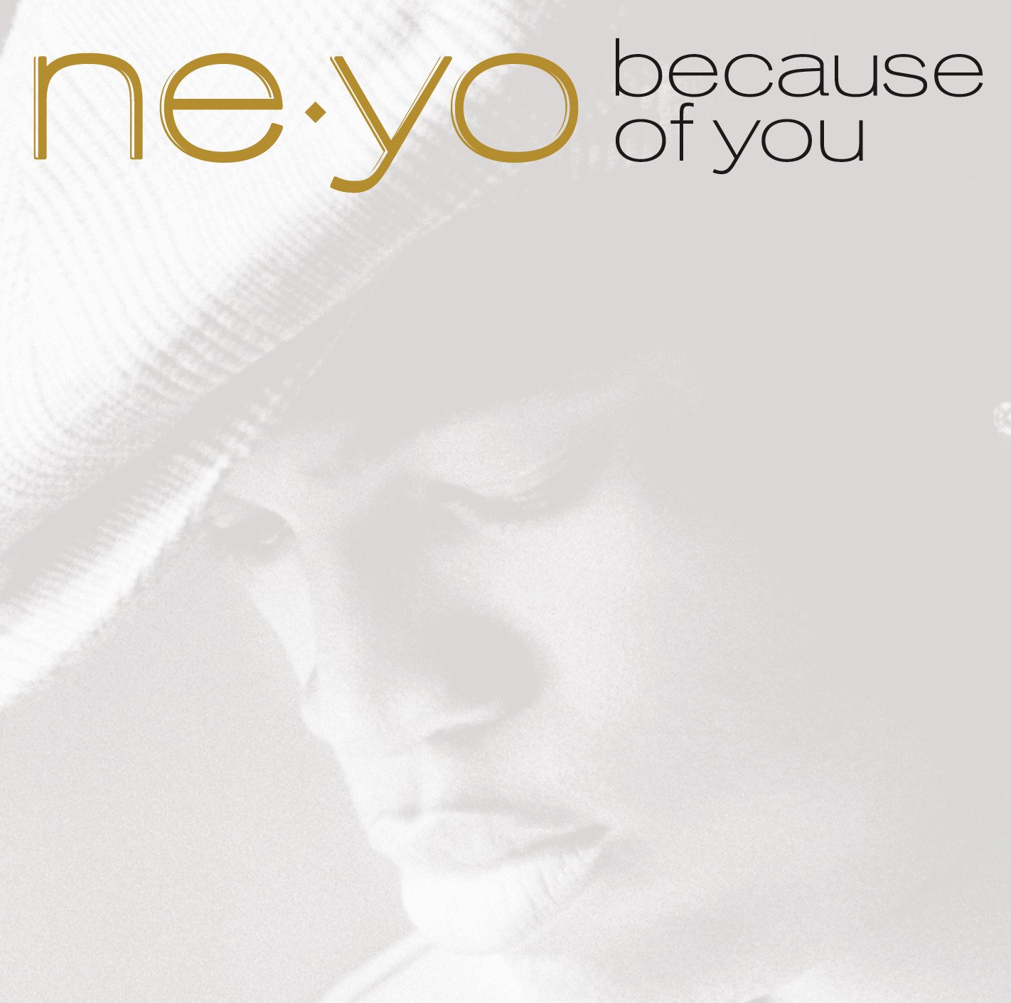Because of You — Ne-Yo | Last.fm