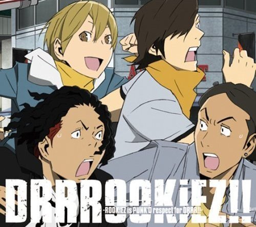 DRRROOKiEZ!! -ROOKiEZ is PUNK'D respect for DRRR