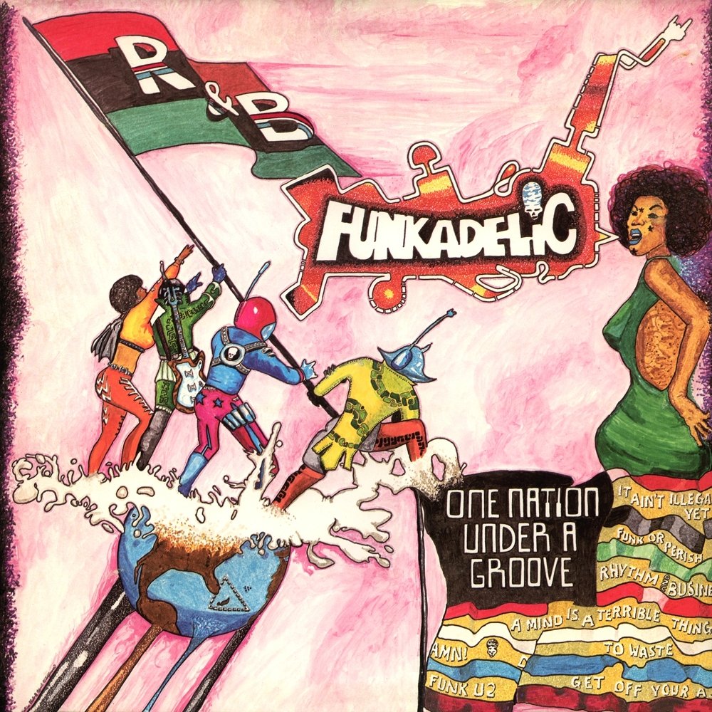 One Nation Under A Groove Funkadelic Last Fm