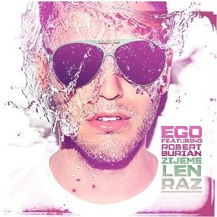 Cover Ego ft.Robert Burian - Žijeme Len Raz