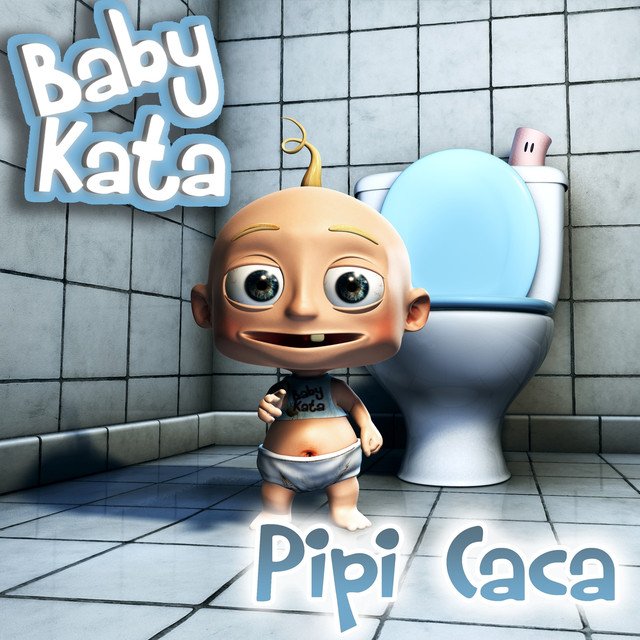 Pipi Caca — Baby Kata | Last.fm