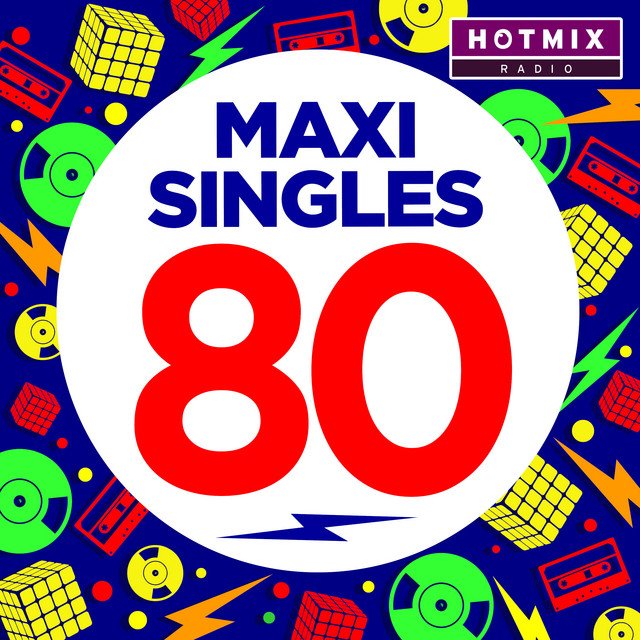 Maxi Singles 80 (by Hotmixradio) — Various Artists | Last.fm