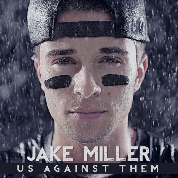 Us Against Them — Jake Miller Last.fm
