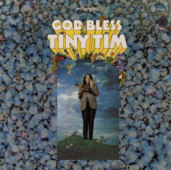 God Bless Tiny Tim — Tiny Tim Last.fm