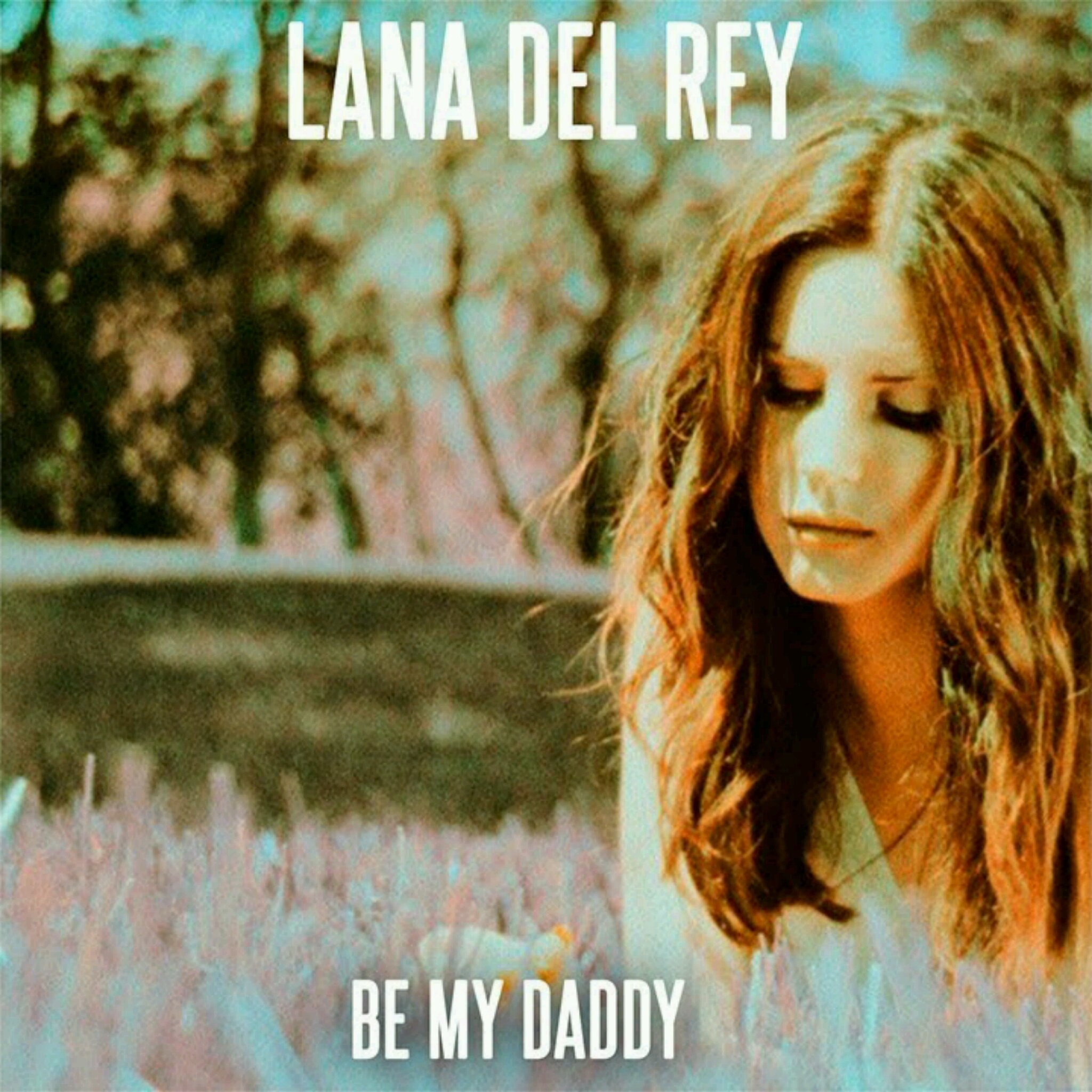 Be my daddy lana del rey lyrics