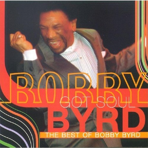 Bobby Byrd Got Soul: The Best Of Bobby Byrd — Bobby Byrd | Last.fm