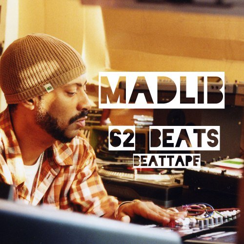 62 Beats (Unreleased Beattape) — Madlib | Last.fm