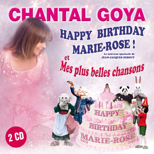 Happy Birthday Marie-Rose & Mes plus belles chansons — Chantal Goya |  Last.fm