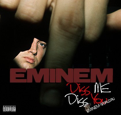 Diss Me, Diss You — Eminem | Last.fm