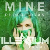 Mine (Illenium Remix) — Phoebe Ryan | Last.fm