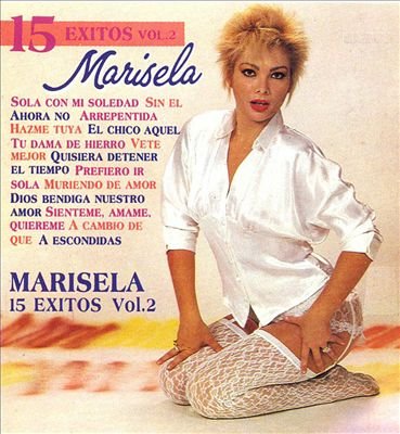 Tags - 15 Éxitos de Marisela, Vol. 2 — Marisela | Last.fm