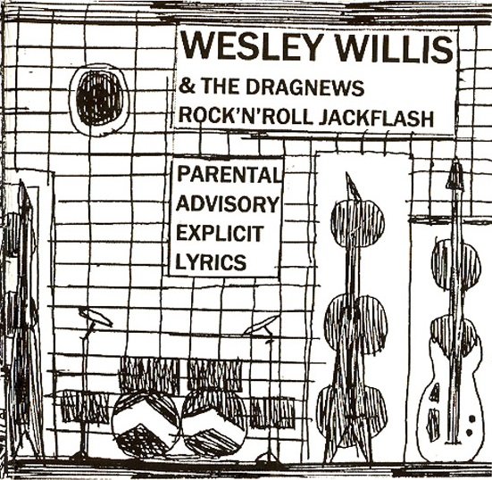 Rock 'N' Roll Jackflash — Wesley Willis & The Dragnews | Last.fm
