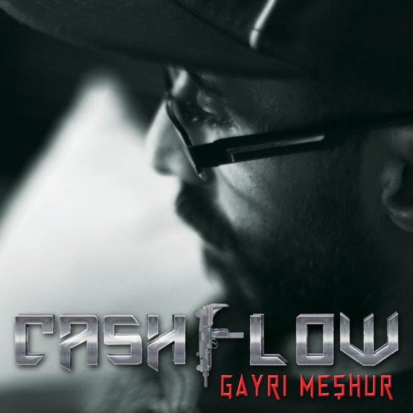Gayri Meşhur — CaSh Flow | Last.fm