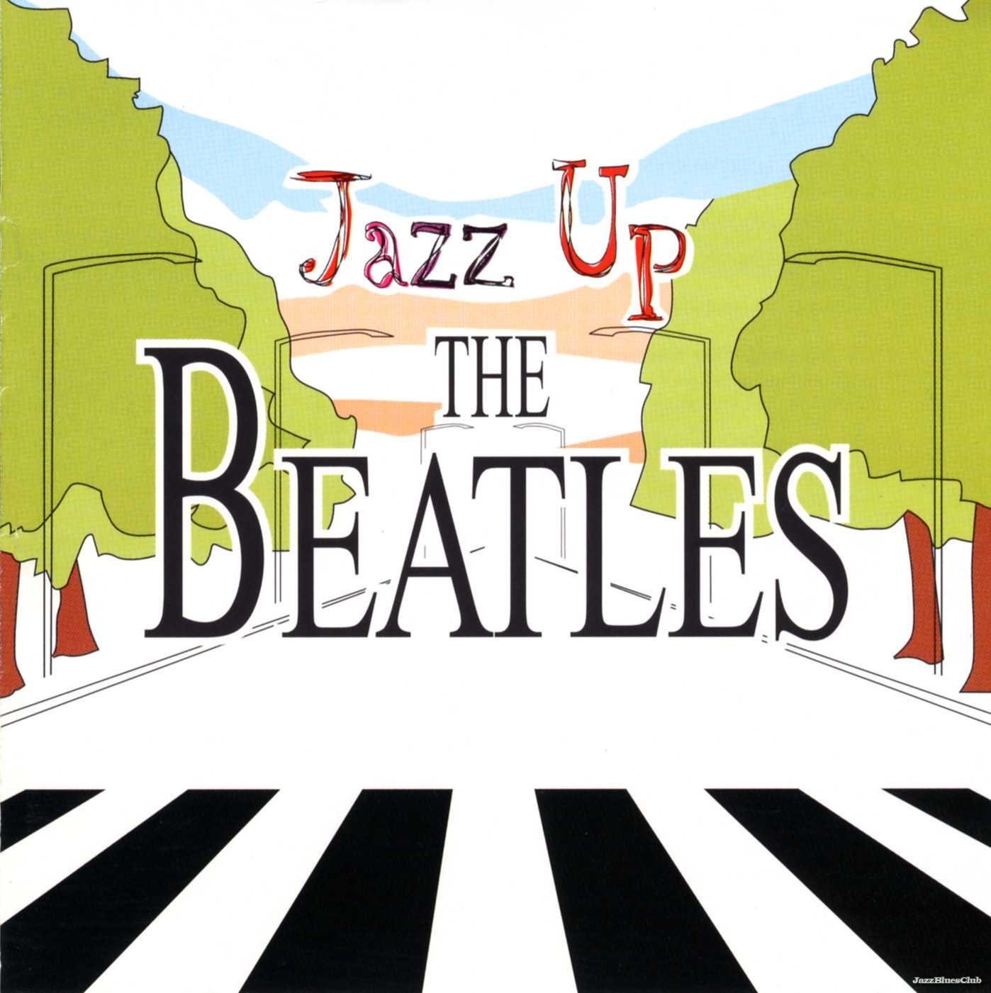 Jazz Up The Beatles music, videos, stats, and photos | Last.fm