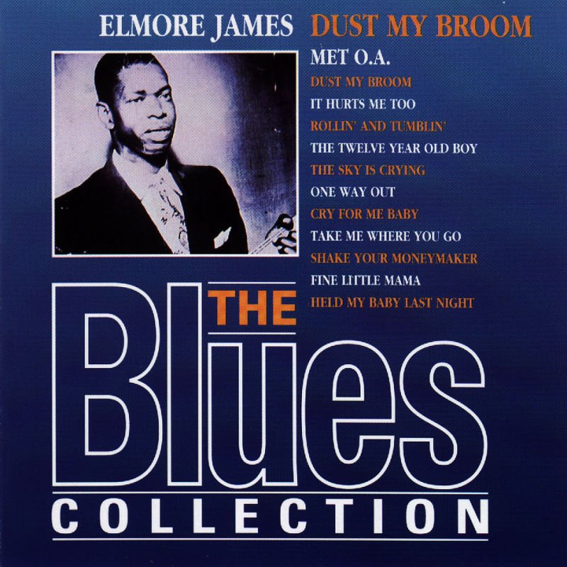 Dust My Broom (The Blues Collection Vol.17) — Elmore James | Last.fm