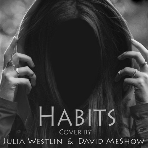 Tove Lo - Habits (stay High) Acapella by Julia Westlin — Julia Westlin |  Last.fm