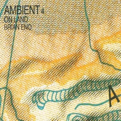 Ambient 4 On Land — Brian Eno | Last.fm
