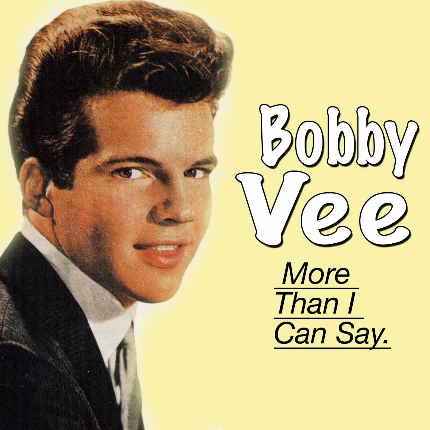 More Than I Can Say — Bobby Vee | Last.fm