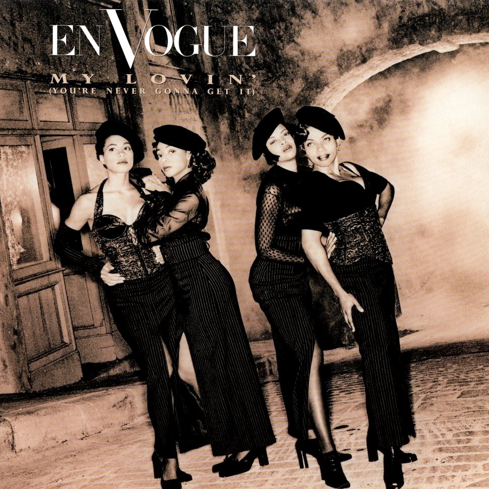 En Vogue My Lovin You Re Never Gonna Get It