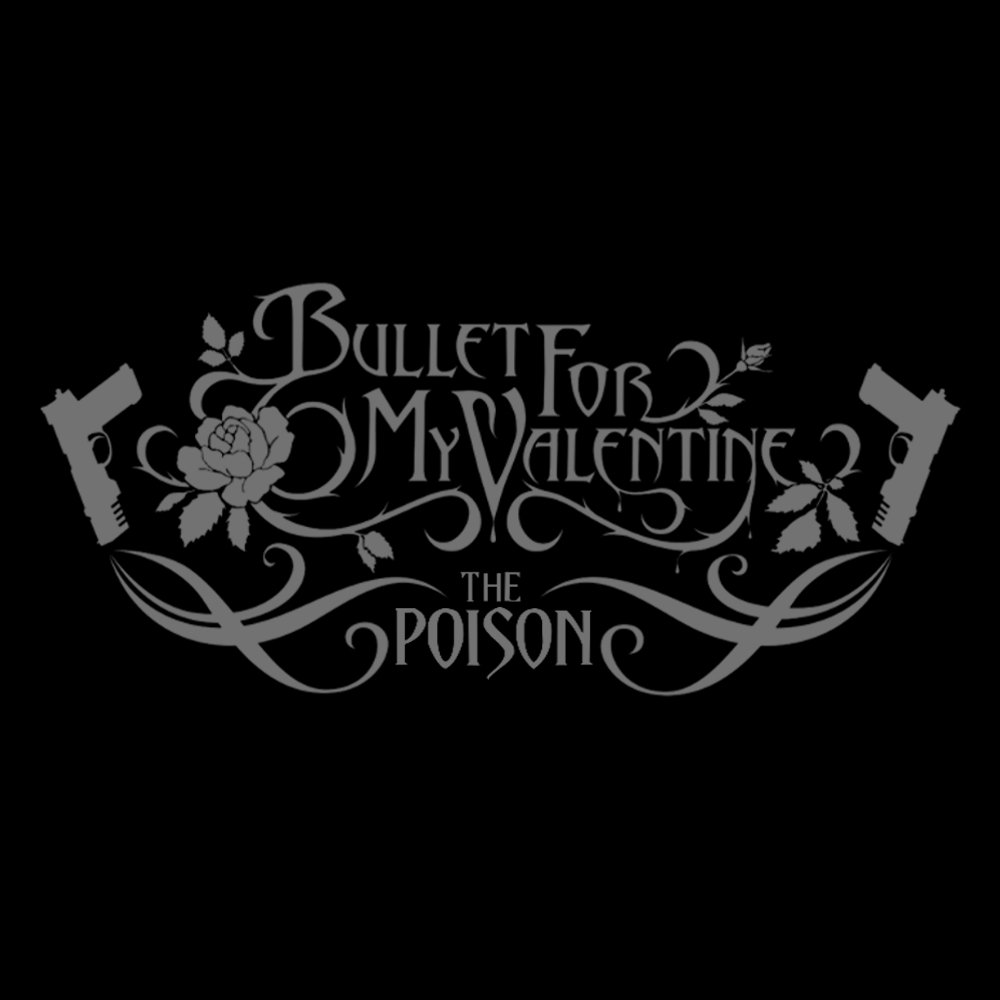 The Poison (Deluxe Edition) — Bullet for My Valentine | Last.fm