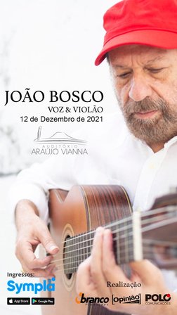 João Bosco e Trio at Auditório Araújo Vianna (Porto Alegre, RS) on 12 Dec  2021 | Last.fm