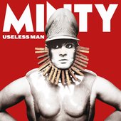 Minty - Useless Man (May 27, 2020)