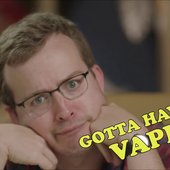 GOTTA HAVE MY VAPE!!!