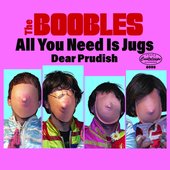 All You Need Is Jugs / Dear Prudish