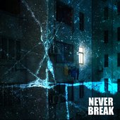 Never Break - Single