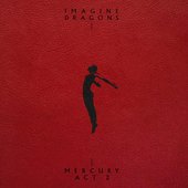 Imagine Dragons - Mercury - Act 2.jpg