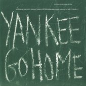 Yankee Go Home: Songs of Protest Against American Imperialism