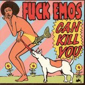 Fuckemos - Can Kill You
