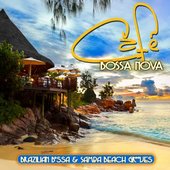 Cafe Bossa Nova: Brazilian Bossa & Samba Beach Grooves