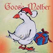 Goose Mother's X-mas Special