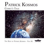 Comet's Tale: The Best of Patrick Kosmos, Volume III