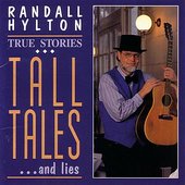 True Stories, Tall Tales ...and Lies