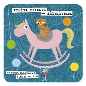 Miu mau - Ihahaa - Lasten parhaat eläinlaulut