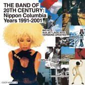 THE BAND OF 20TH CENTURY Nippon Columbia Years 1991-2001.jpg