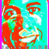 jerrY CORE